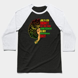 Juneteenth Is My Independence Day Queen Women Black History Baseball T-Shirt